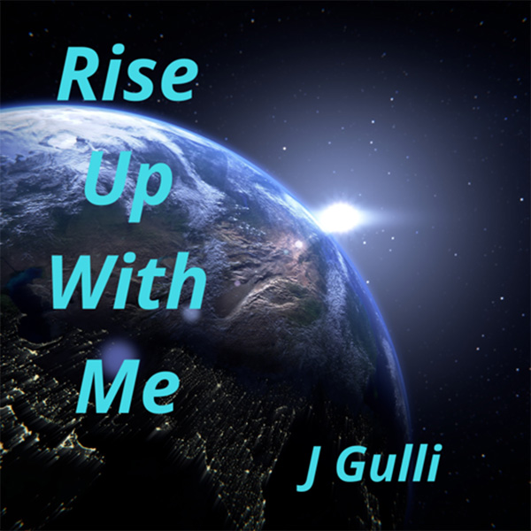Album artwork for Rise Up With Me by J Gulli