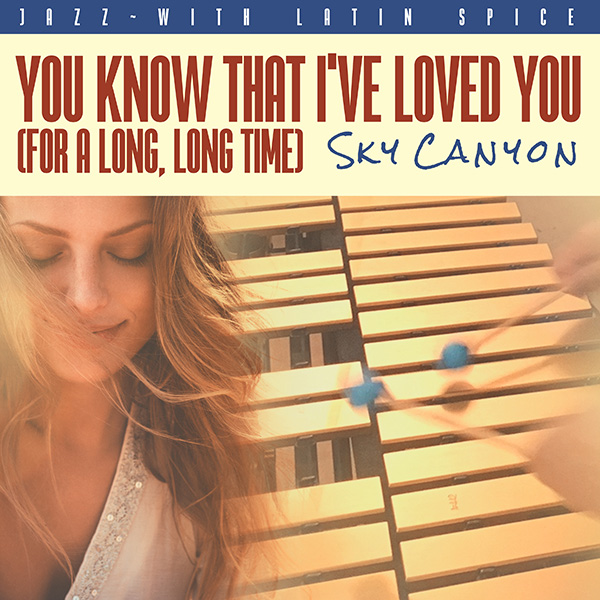 Sky Canyon You Know That I've Loved You (For A Long, Long Time) album art
