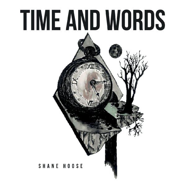 Shane Hoose - Time and Words Album Cover